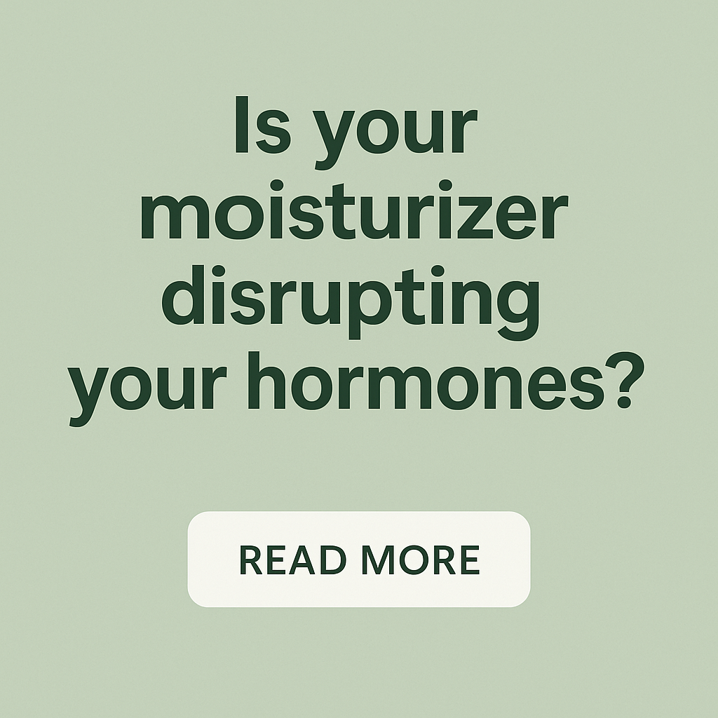 How Hidden Skincare Ingredients Can Disrupt Your Hormones